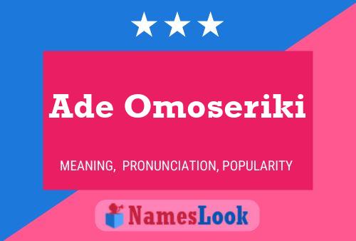 Ade Omoseriki Name Poster