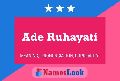 Ade Ruhayati Name Poster