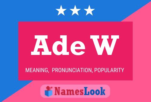 Ade W Name Poster