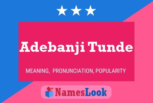 Adebanji Tunde Name Poster