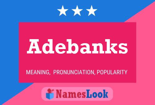 Adebanks Name Poster