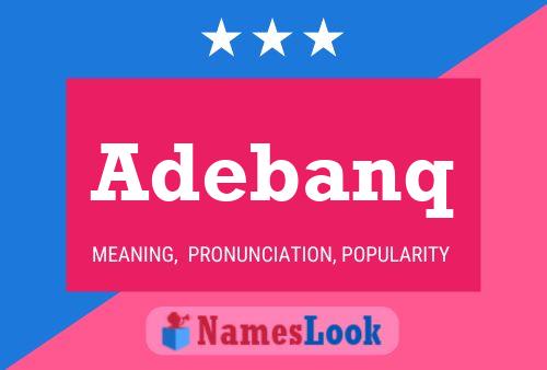 Adebanq Name Poster