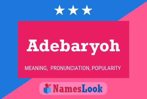 Adebaryoh Name Poster