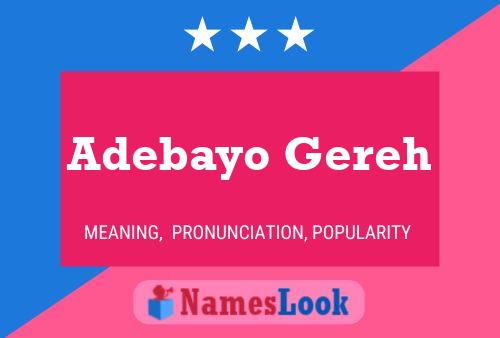 Adebayo Gereh Name Poster