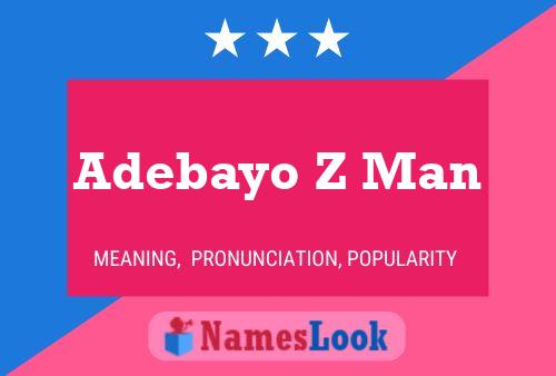 Adebayo Z Man Name Poster