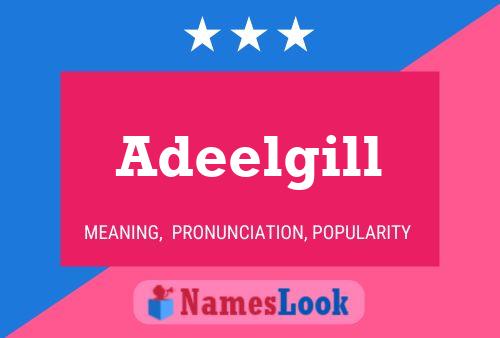 Adeelgill Name Poster