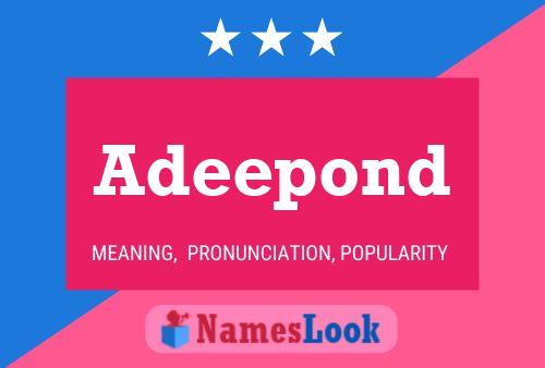 Adeepond Name Poster