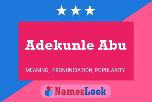 Adekunle Abu Name Poster