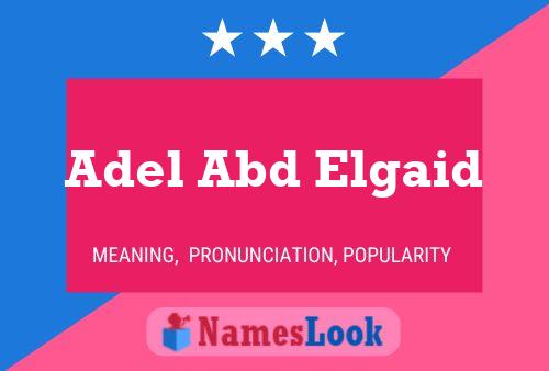 Adel Abd Elgaid Name Poster