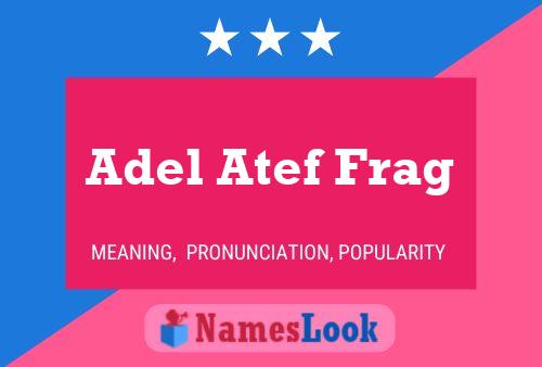 Adel Atef Frag Name Poster