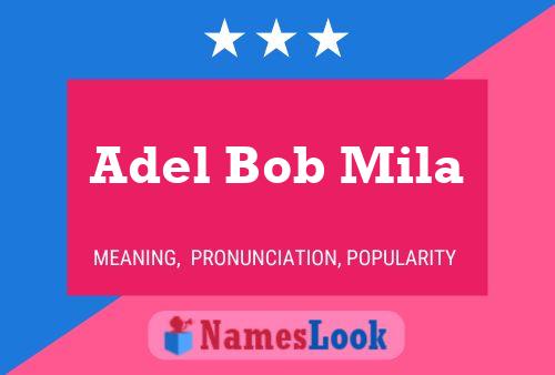 Adel Bob Mila Name Poster