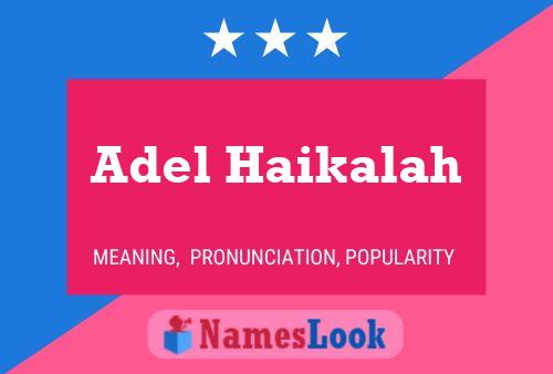 Adel Haikalah Name Poster