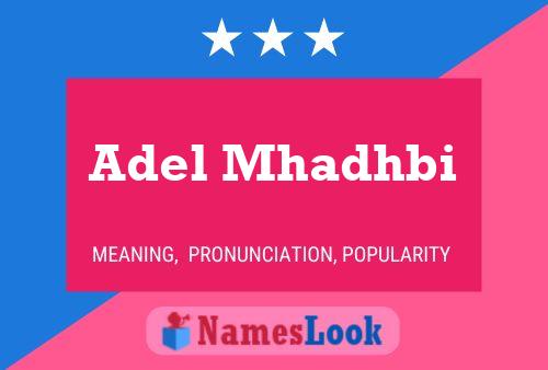 Adel Mhadhbi Name Poster