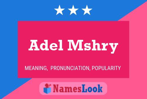 Adel Mshry Name Poster