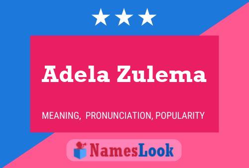 Adela Zulema Name Poster