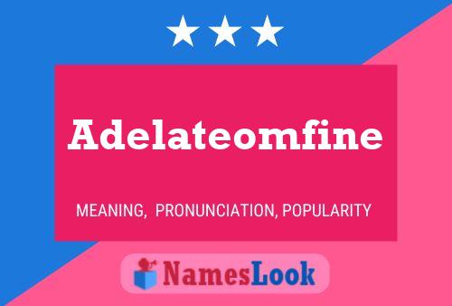 Adelateomfine Name Poster