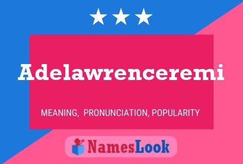 Adelawrenceremi Name Poster