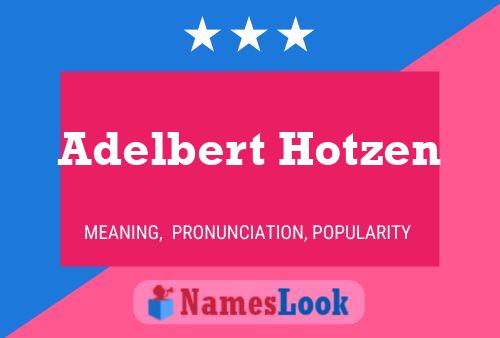 Adelbert Hotzen Name Poster