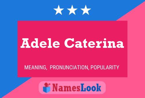 Adele Caterina Name Poster