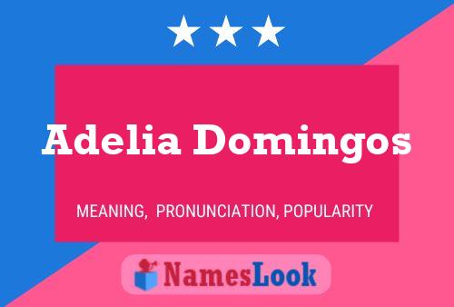 Adelia Domingos Name Poster