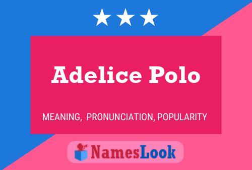 Adelice Polo Name Poster