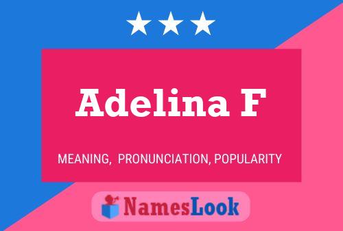 Adelina F Name Poster