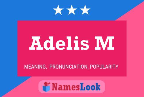 Adelis M Name Poster