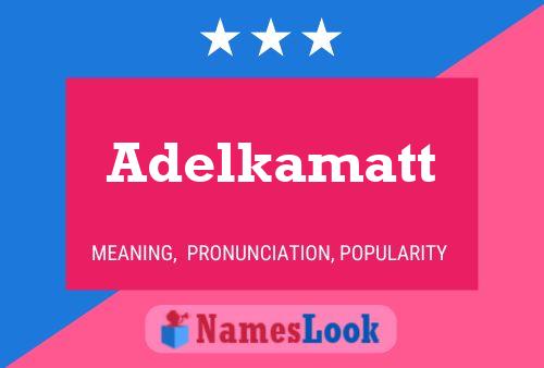 Adelkamatt Name Poster