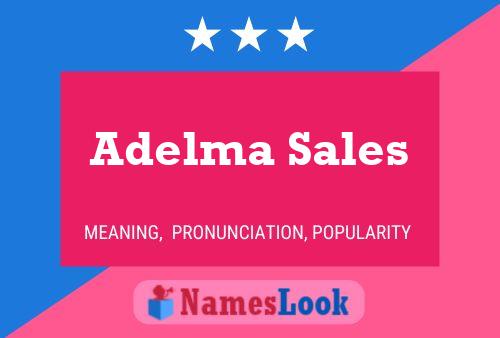 Adelma Sales Name Poster