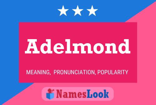 Adelmond Name Poster