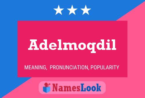 Adelmoqdil Name Poster