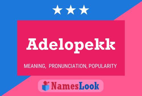 Adelopekk Name Poster