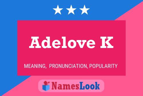 Adelove K Name Poster