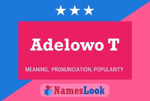 Adelowo T Name Poster