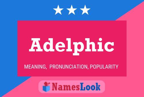 Adelphic Name Poster