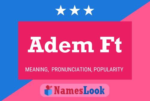 Adem Ft Name Poster