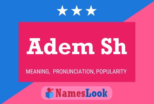 Adem Sh Name Poster