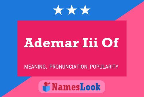 Ademar Iii Of Name Poster