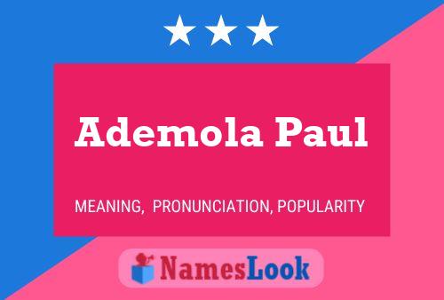 Ademola Paul Name Poster