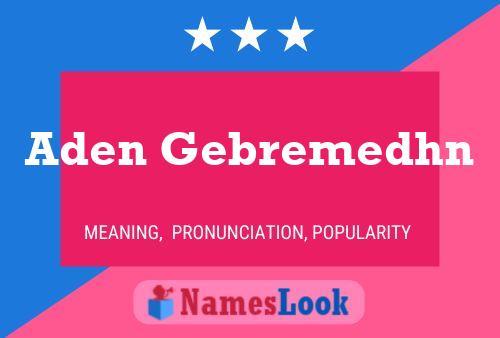 Aden Gebremedhn Name Poster