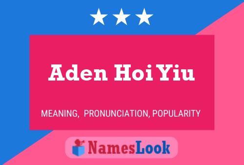 Aden Hoi Yiu Name Poster