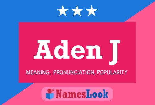 Aden J Name Poster