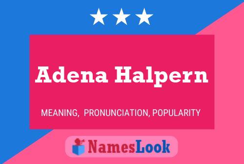 Adena Halpern Name Poster