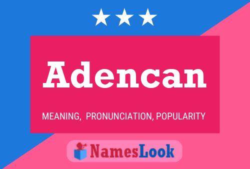 Adencan Name Poster