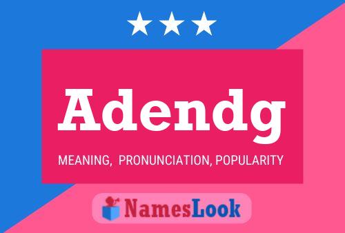 Adendg Name Poster