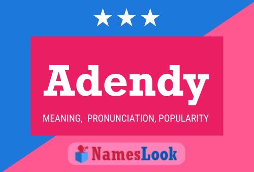 Adendy Name Poster