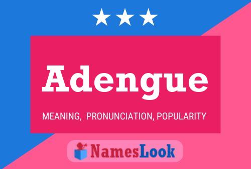 Adengue Name Poster