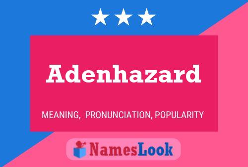 Adenhazard Name Poster