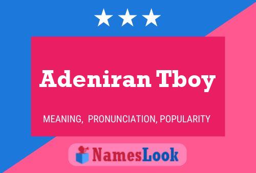 Adeniran Tboy Name Poster