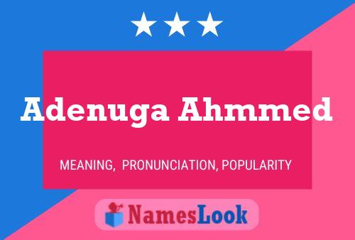 Adenuga Ahmmed Name Poster